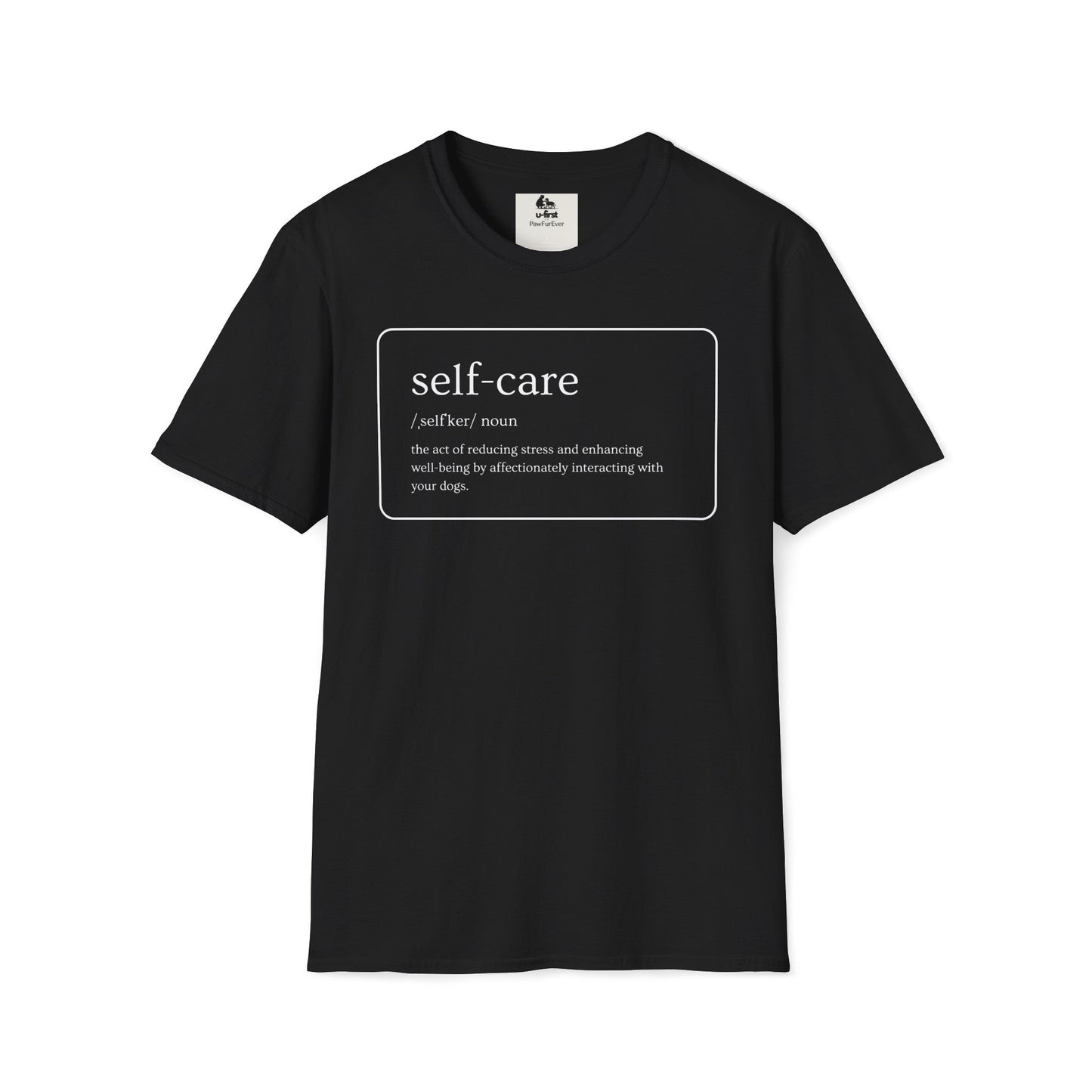 T - Shirt - Pawfurever Dog Lover T - Shirt - Cute and Funny Gift for Dog Moms, Dads, and Cat Parents (Self Care - Dogs)