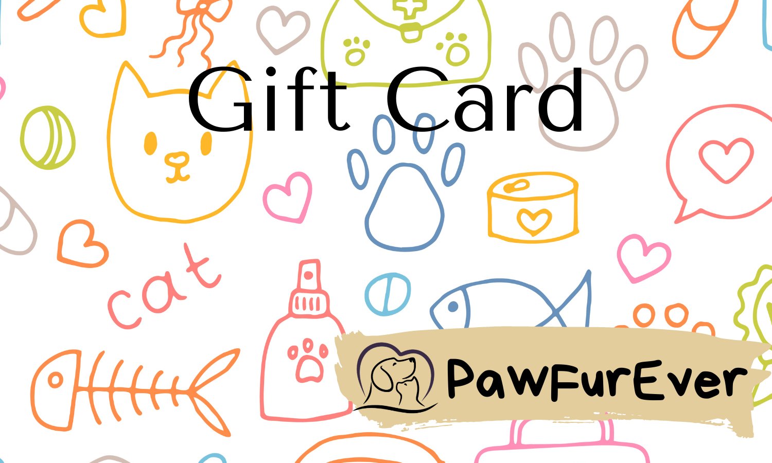 - PawFurEver E-Gift Card
